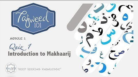 Quiz 1: INTRODUCTION TO MAKHAARIJ