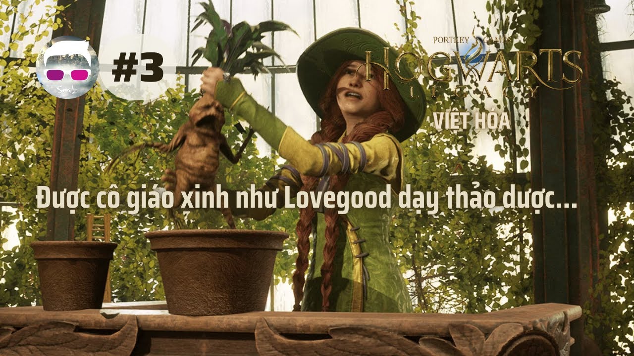 Hogwarts Legacy VIỆT HÓA 3 Được cô giáo xuynh như Lovegood môn dạy