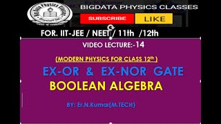 LEC:-14  Boolean algebra/EX-OR/EX-NOR GATE(FOR JEE/NEET/CLASS12th)