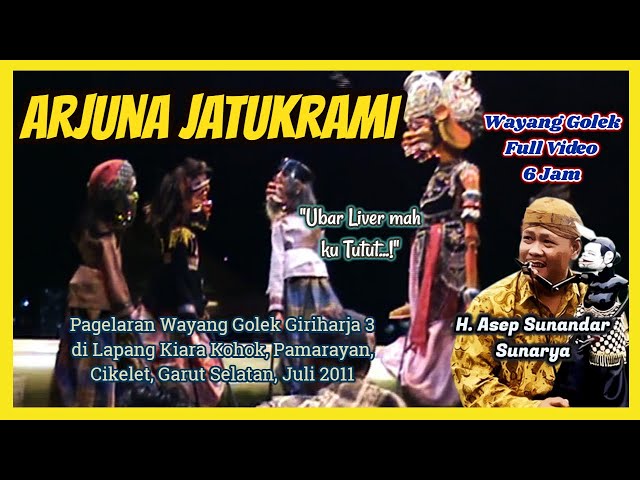 Wayang Goleh GH3 Arjuna Jatukrami (Video Live, 2011) - H. Asep Sunandar Sunarya class=