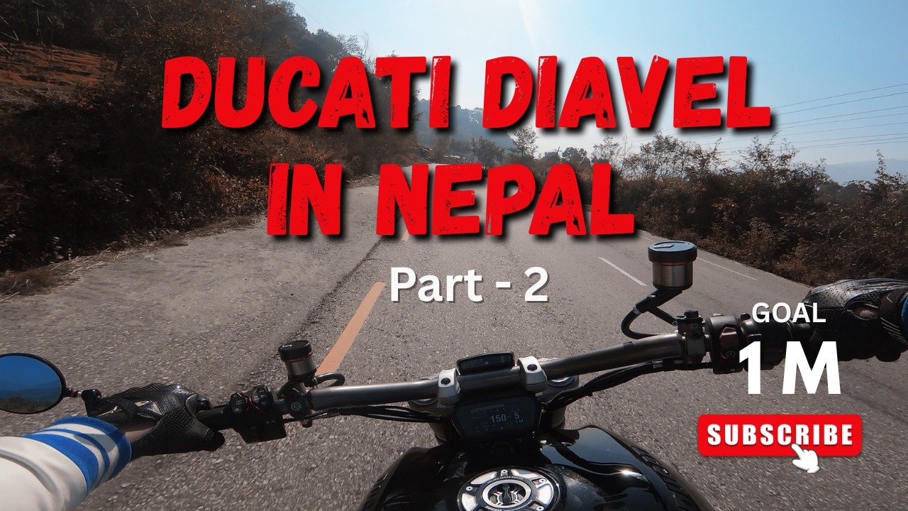 RIDING DUCATI DIAVEL IN NEPAL WITH R6 | CBR 600 | DUCATI PANIGALE 998 | DUCATI MONTSTER PART 2