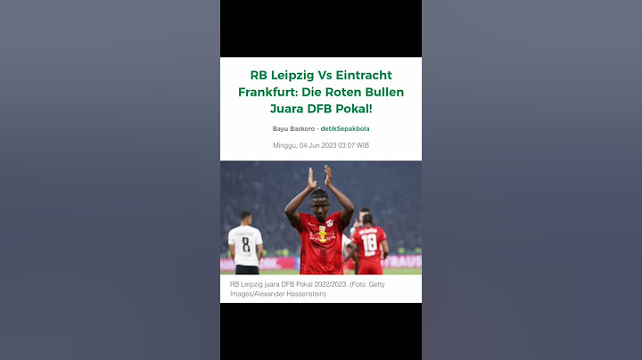 RB Leipzig Vs Eintracht Frankfurt: Die Roten Bullen Juara DFB Pokal!