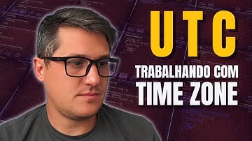 💪 TRABALHANDO COM TIME ZONE (Fuso horário 😉)