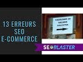 Les 13 erreurs seo  ne pas commettre en ecommerce  seoblaster