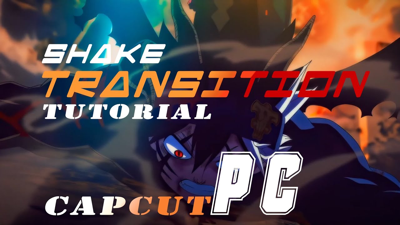 How to Make Shake Transition In Capcut PC