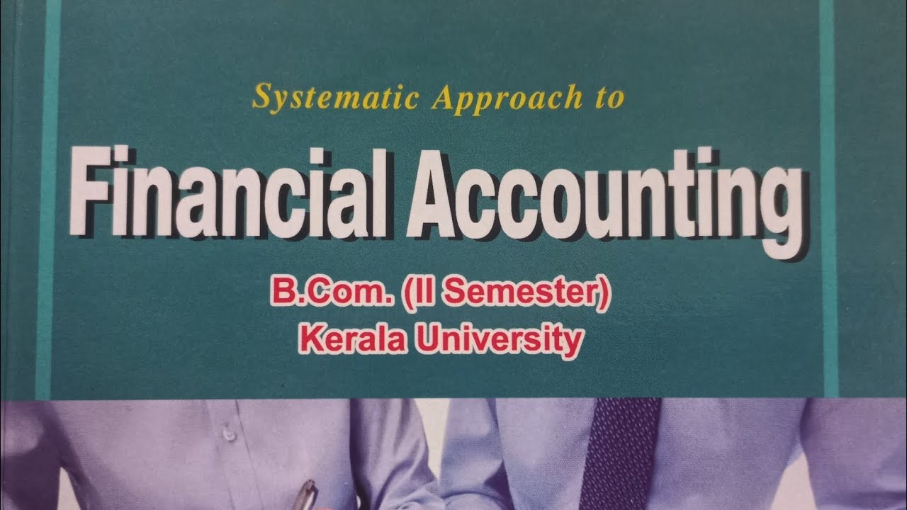 Kerala University- 4 Year Degree- B.Com Second Sem-Financial Accounting Classes Available-9995177575