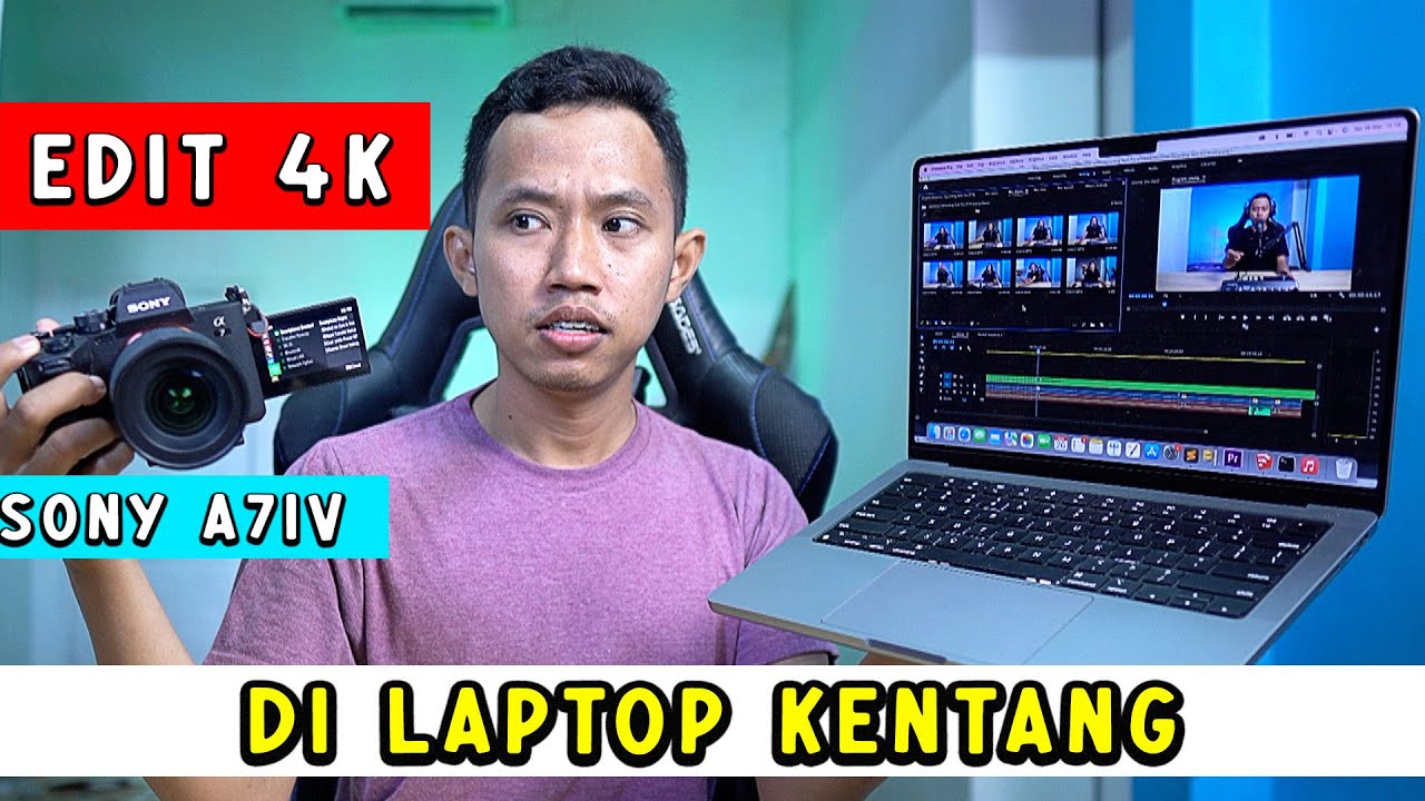 Tutorial Edit Video 4K di Laptop Kentang !! Sony A7IV