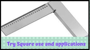 Try Square / Try Square applications /  How to use Try square / How to check flatness