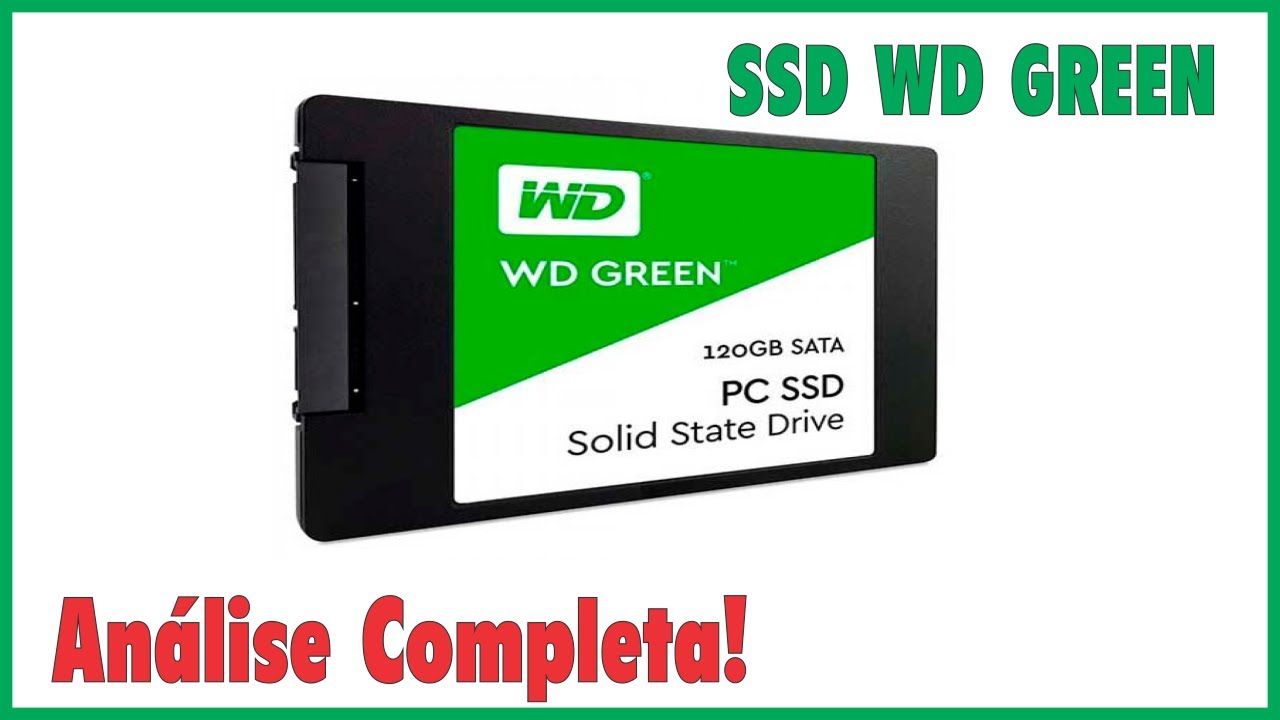 Teste de SSD Western Digital – WD Green vale a pena ? - YouTube