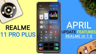 Realme 11 Pro Plus April Update | New Features | 11 Pro+ New Update Realme UI 7.0 #realme11proplus