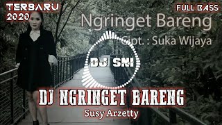 DJ TARLING - NGRINGET BARENG || Susy Arzetty || FULLBASS BLEDUGG!! || Terbaru 2020