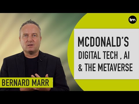 How McDonald’s Is Using Digital Tech , AI & The Metaverse