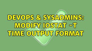 Celebrity DevOps & SysAdmins: modify iostat -t time output format (3 Solutions!!) Wealth