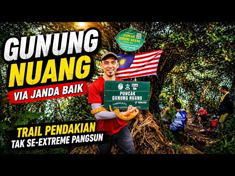 GUNUNG NUANG VIA JANDA BAIK BEST GILA HIKING DEKAT SINI #hiking #hikingmalaysia 