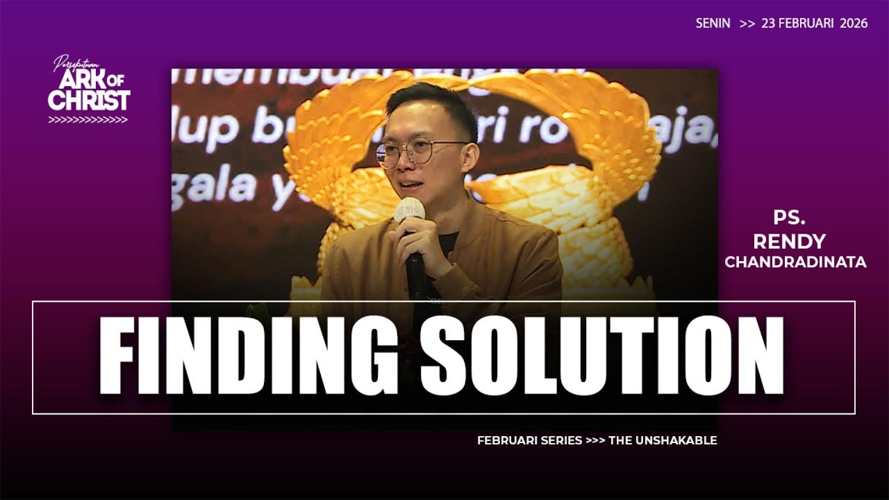 FINDING SOLUTION - Ps. Rendy Chandradinata - Ibadah AOC Ministry - 23 Februari 2026
