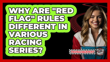 Why Are "red Flag" Rules Different In Various Racing Series? - The Racing Xpert