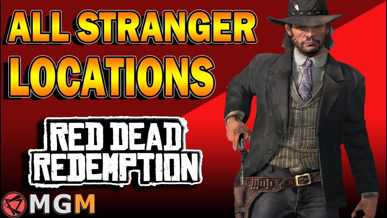 Red Dead Redemption All Strangers Missions And Locations Youtube