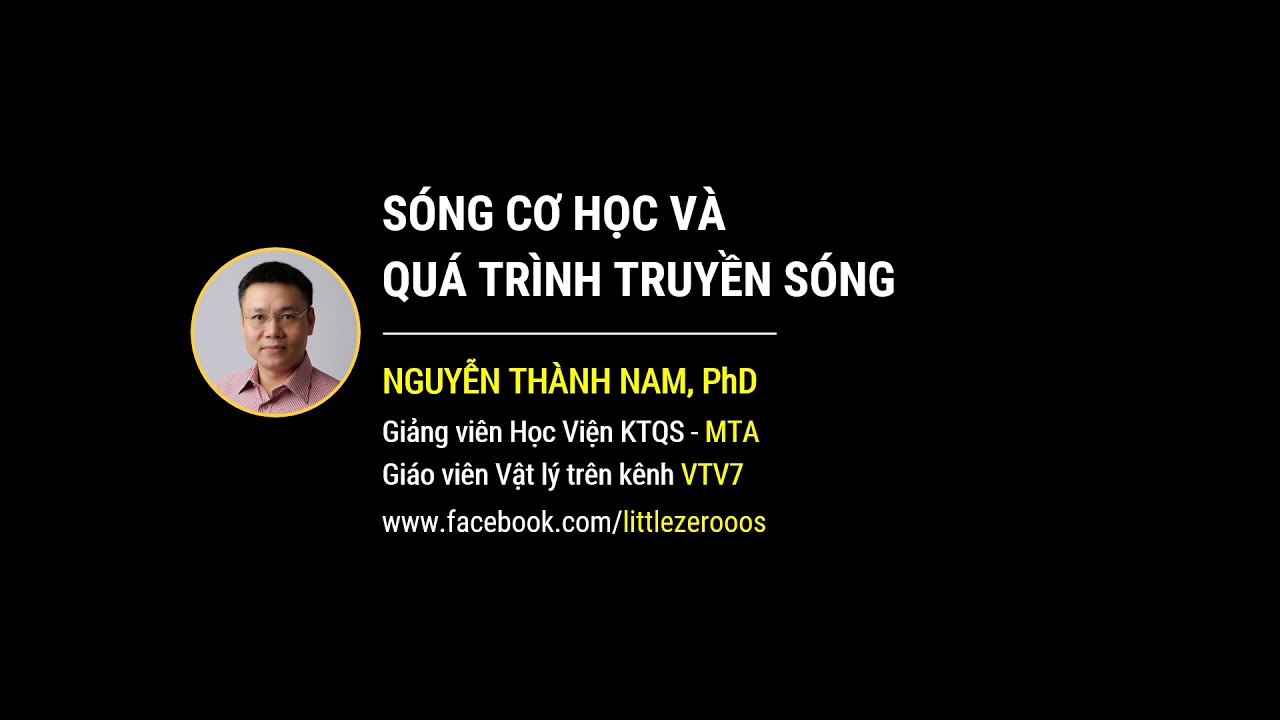 Ôn Thi THPTQG - 0201 - Sóng Cơ Học và Sự Truyền Sóng