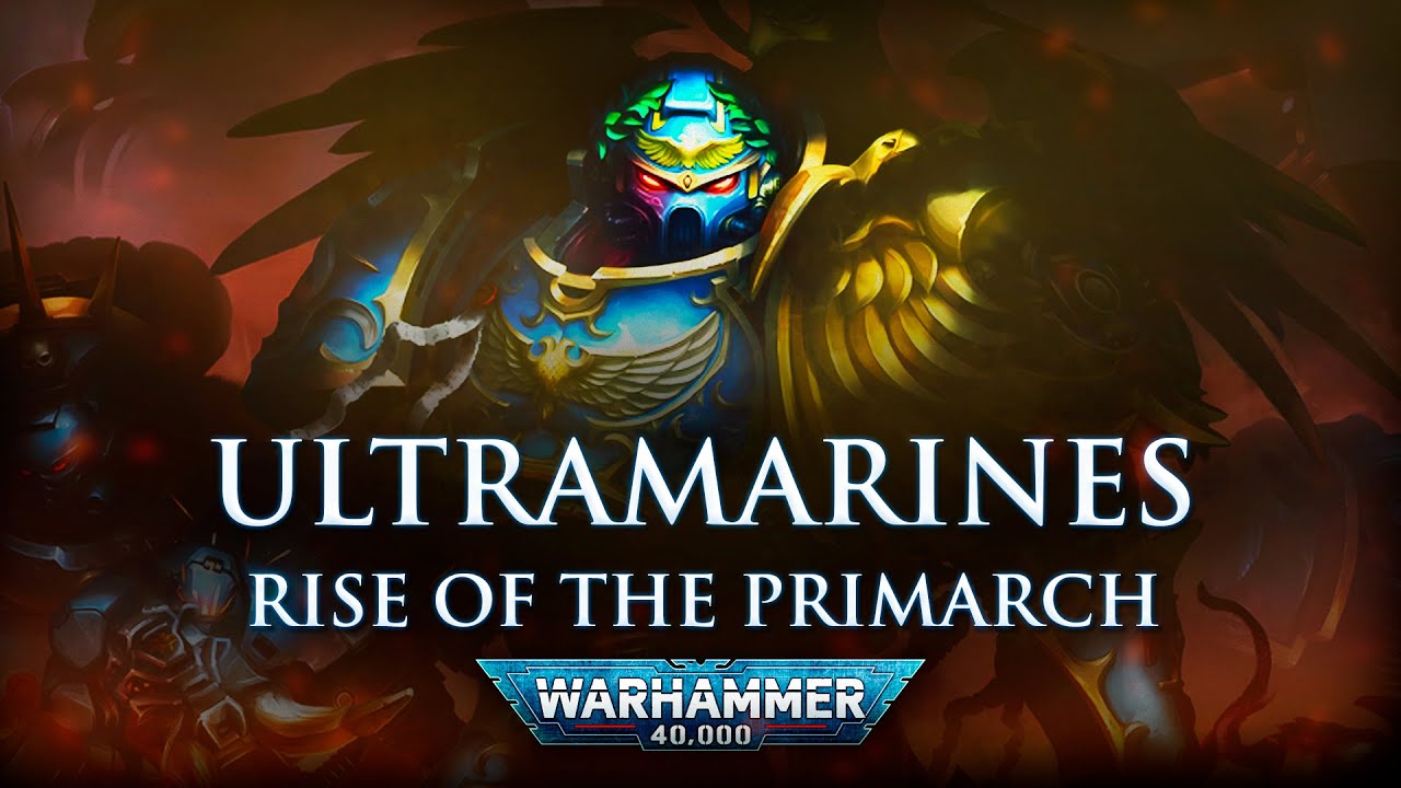 Ultramarines: The Return of the Primarch | Warhammer 40k Lore