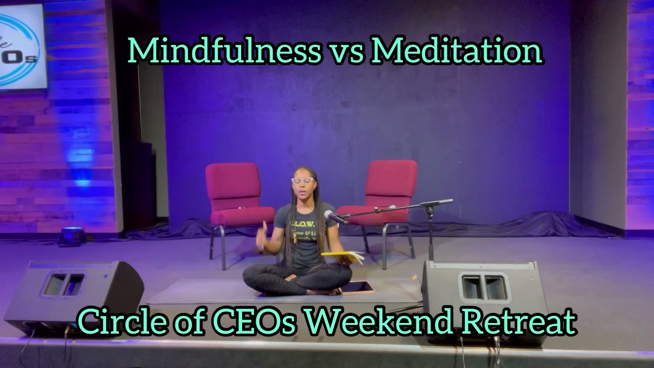 Serving GRINDATION’s Circle of CEOs: Mindfulness vs Meditation