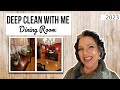 Deep Clean With Me || The Dining Room ||