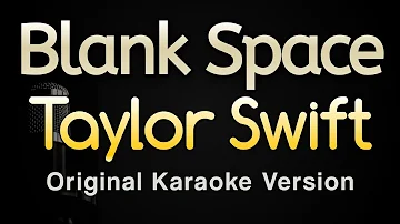 Blank Space - Taylor Swift (Karaoke Songs With Lyrics - Original Key)