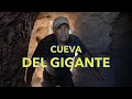 Cueva del GIGANTE