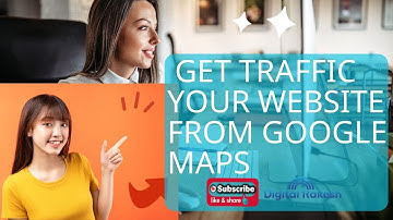 How to get your website listed on Google Maps | How to traffic your website from google maps