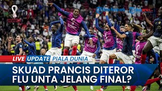 Jelang Final Piala Dunia Timnas Prancis Diteror Virus Flu, Satu Pemain Les Bleus Tumbang Lagi