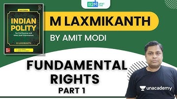 L7: Fundamental Rights Part 1 | M Laxmikant | UPSC CSE/IAS 2021 | Amit Modi
