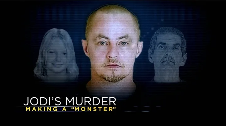 Jodi's murder: Making a monster