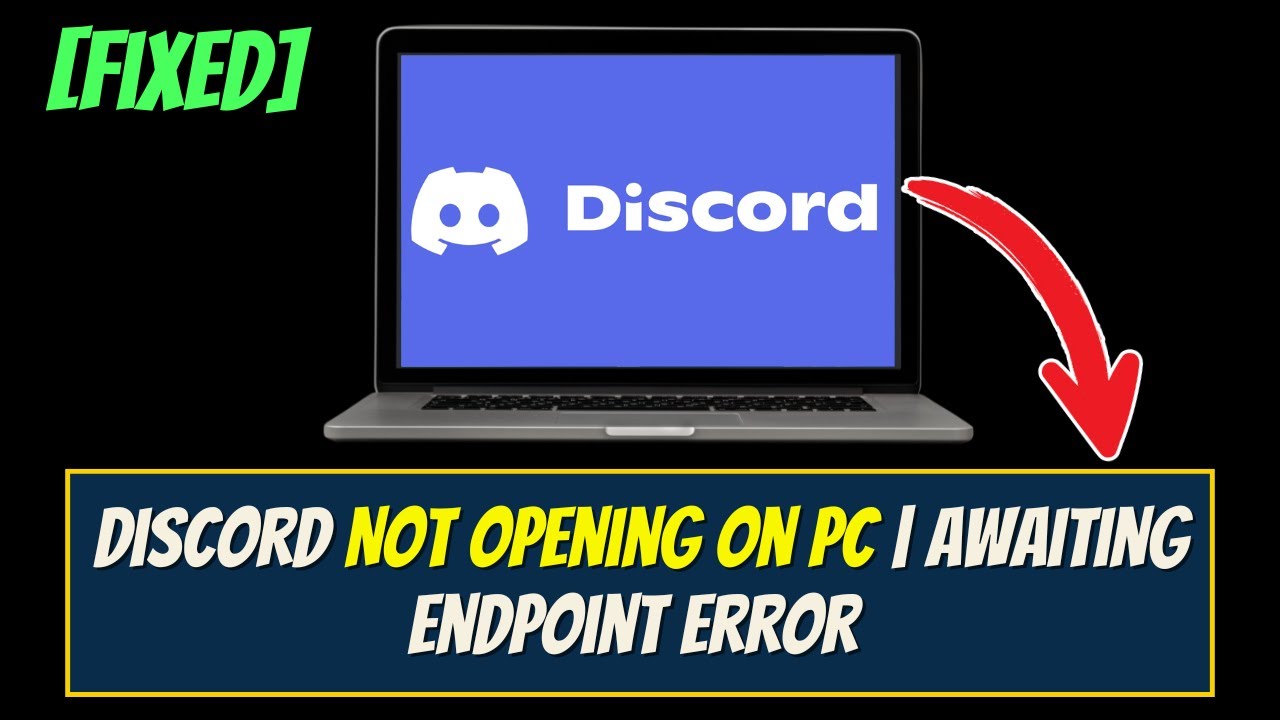 Fix Discord Not Opening on PC | Awaiting Endpoint Error