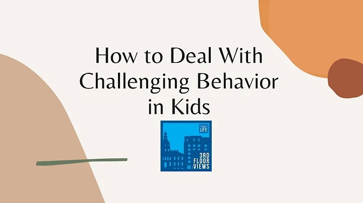 Dealing with Challenging Behavior in Kids