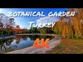 4k Autumn | Relaxing nature video in botanical garden in Bursa .Turkey [Chapter 1]