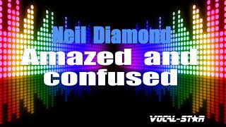 Neil Diamond - Amazed And Confused (Karaoke Version) with Lyrics HD Vocal-Star Karaoke