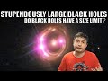 Stupendously Large Black Holes May Defy All Previous Limits