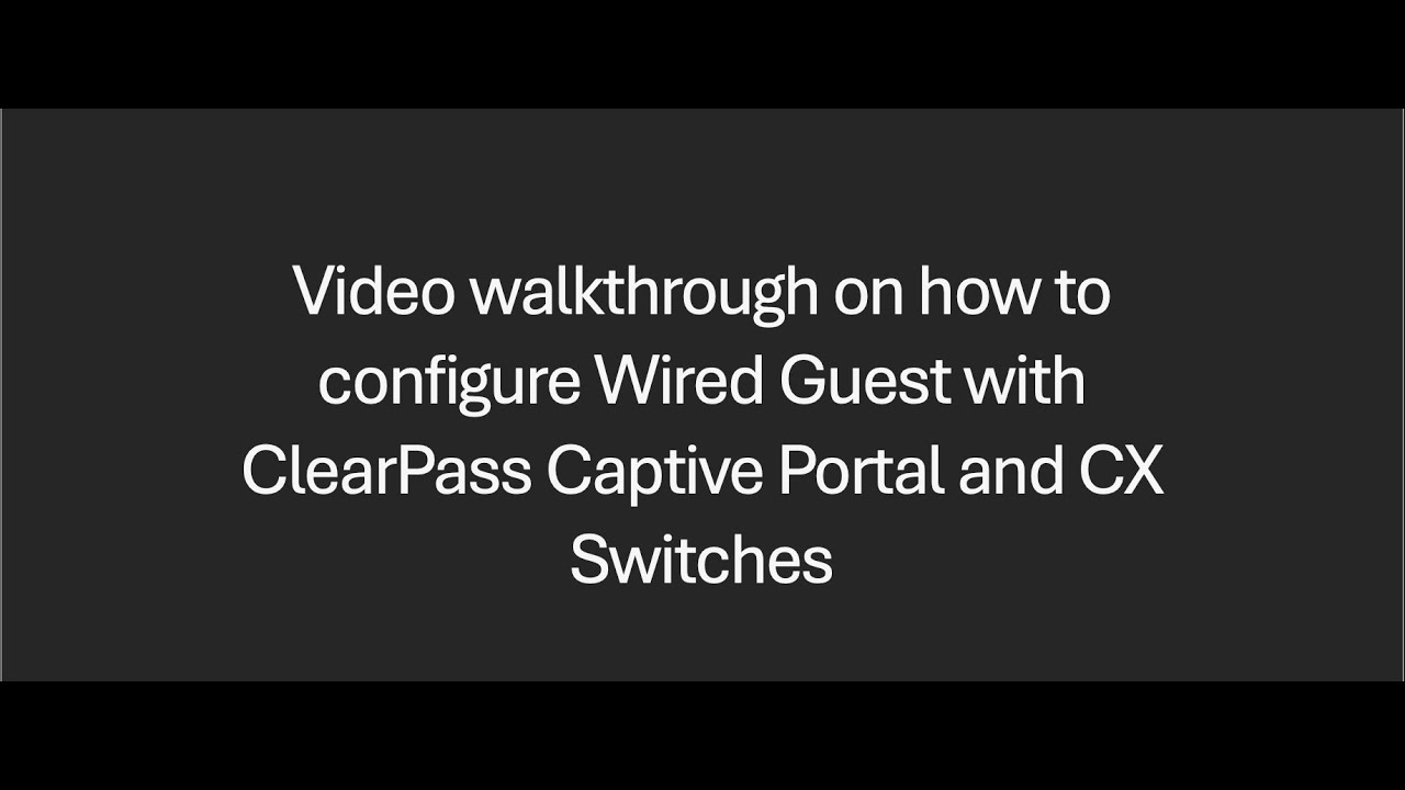 ClearPass Wired Guest Setup