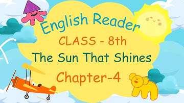 CHAPTER-4 | CLASS-8 | ENGLISH READER | THE SUN THAT SHINES | PRAKASH GLOBAL EXIM | ‪@TinTinTV900