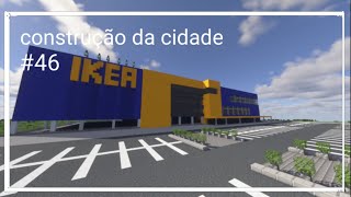 construção da cidade #46 //Ikea 2.0// minecraft timelapse