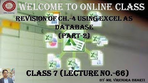 Revision of Ch 4 Using Excel as Database (Part-2) Lecture No 66 Class 7