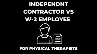 Independent Contractor Vs. W2 For Physical Therapists