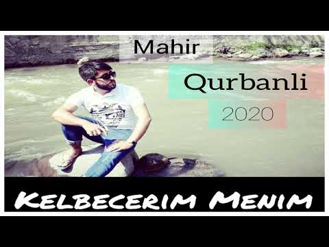 Mahir Qurbanli - Kelbecerim Menim 2020