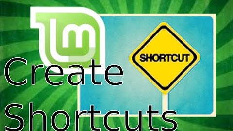 Create Desktop Shortcuts in Linux Mint 17.2