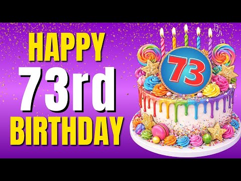 Happy 73rd Birthday 🎉 Best Birthday Song for 73 Years | Sing Along with Lyrics 🥳