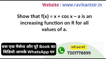 Show that f(x) = x + cos x - a is an increasing function on R for all values of a.