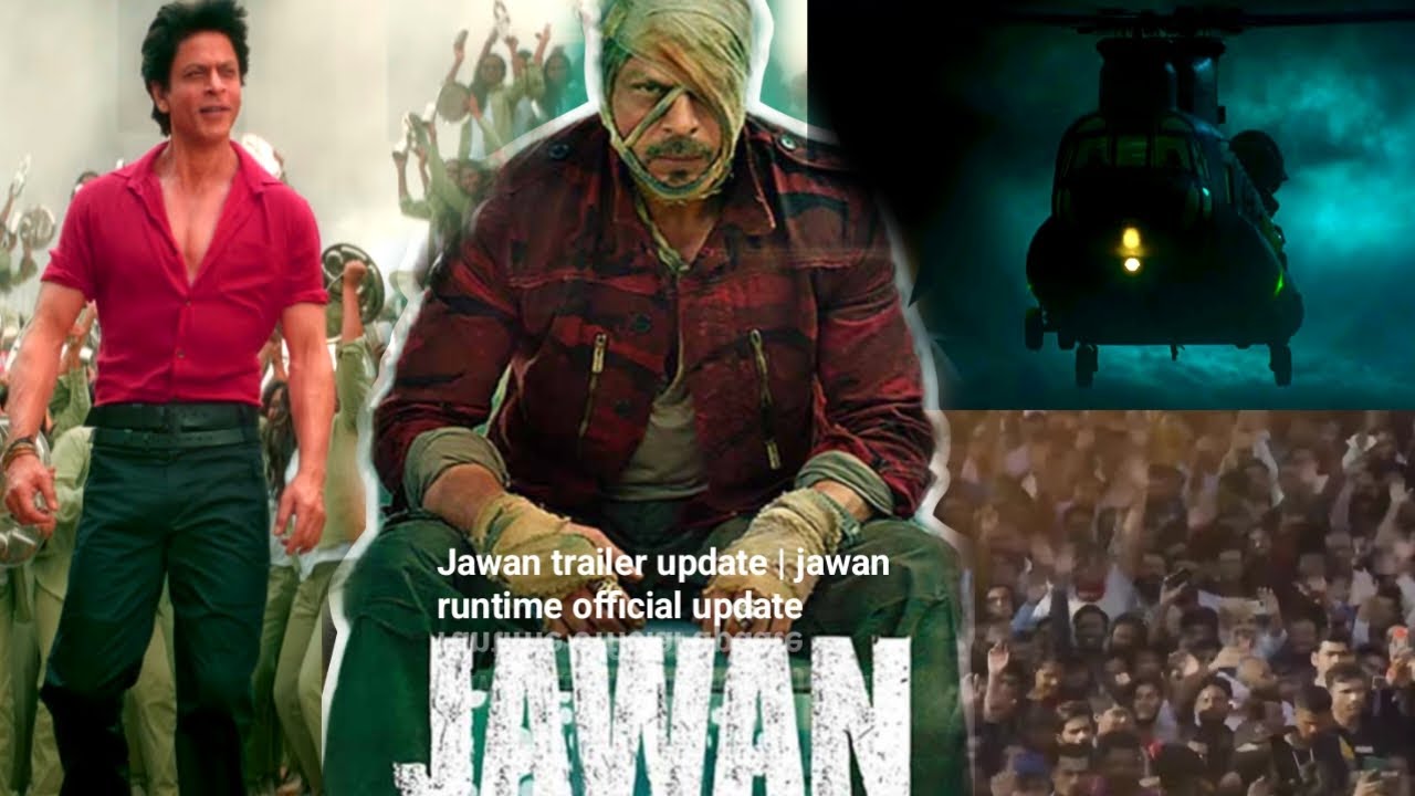 Jawan trailer update | jawan runtime official report