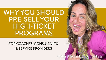 Why You Should Pre-sell your Group Coaching Program or Course with Sales Coach Michelle Terpstra