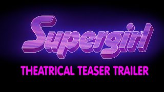 SUPERGIRL THEATRICAL TEASER TRAILER Profile