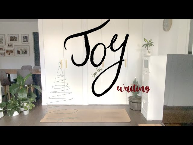 Strengthening and activating Yoga Practice (Advent week 1: Joy in the Waiting)
