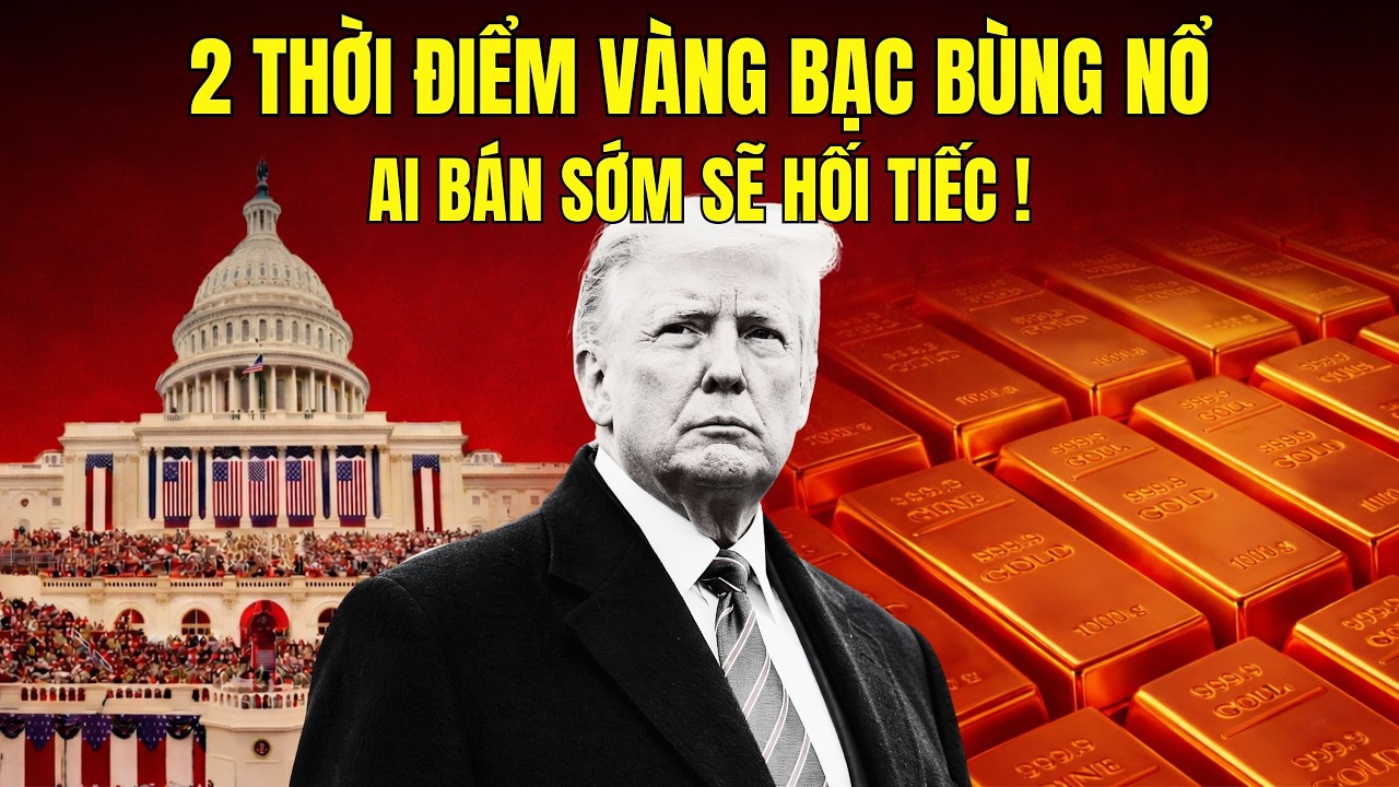 Vàng Bạc 2026: 2 Thời Điểm Có Thể BÙNG NỔ – Ai Bán Sớm Sẽ Hối Tiếc! | Trí Tuệ - Tiền Tệ